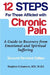 Twelve Steps for Those Afflicted with Chronic Pain: A Guide to Recovery from Emotional and Spiritual Suffering by Stephen Colameco