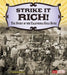 Strike It Rich!: The Story of the California Gold Rush by Brianna Hall