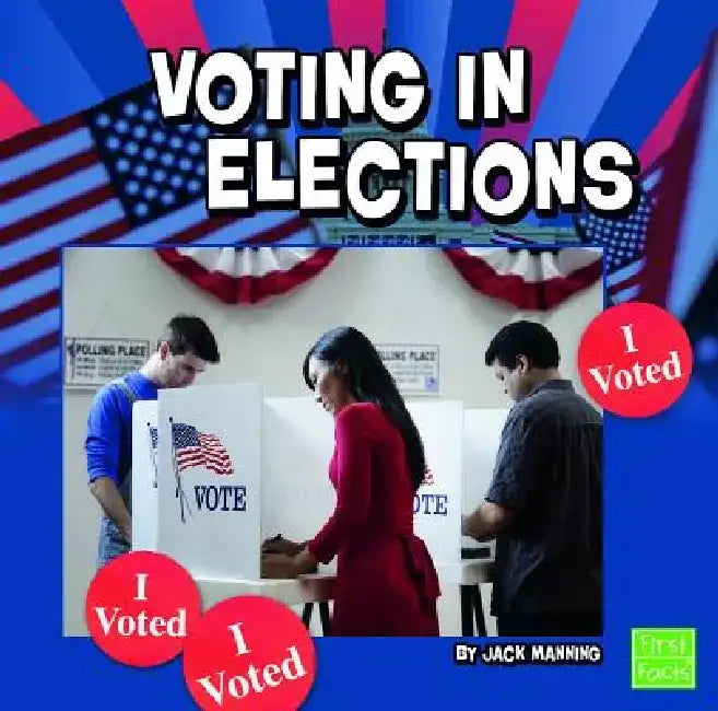 Voting in Elections by Jack Manning
