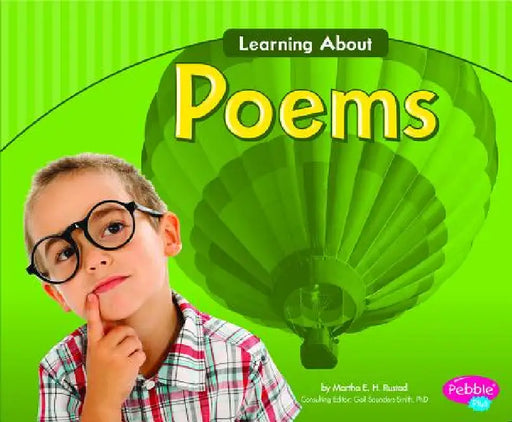 Learning about Poems by Gail Saunders-Smith, Kelly Boswell, Martha E. H. Rustad