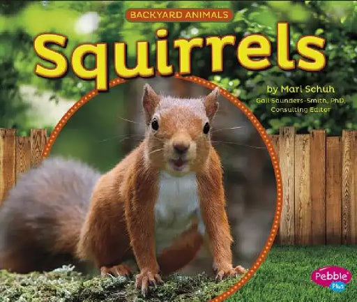 Squirrels by Gail Saunders-Smith