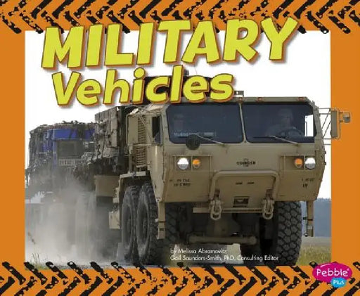 Military Vehicles by Gail Saunders-Smith