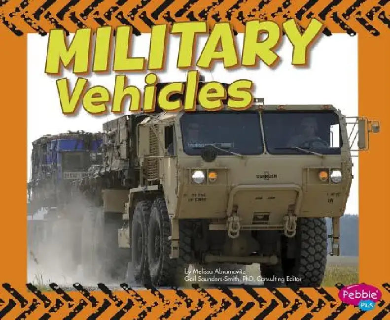 Military Vehicles by Gail Saunders-Smith