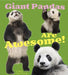 Giant Pandas Are by Megan C. Peterson