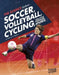 The Science Behind Soccer, Volleyball, Cycling, and Other Popular Sports by Watson, Stephanie