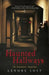 Haunted Hallways: 16 Sinister Stories by Lenore Lost