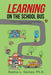 Learning on the School Bus: A Reading Comprehension and Creative Writing Workbook for Secondary Students by Keshia L. Gaines Ph. D.