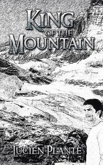King of the Mountain by Lucien Plante