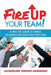 Fire Up Your Team: 50 Ways for Leaders to Connect, Collaborate and Create with Their Teams by Jacqueline Throop-Robinson