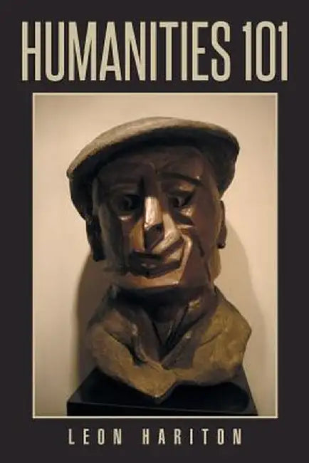 Humanities 101 by Leon Hariton