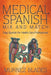 Medical Spanish Mix and Match: Easy Spanish for Health Care Professionals by Murnez Blades