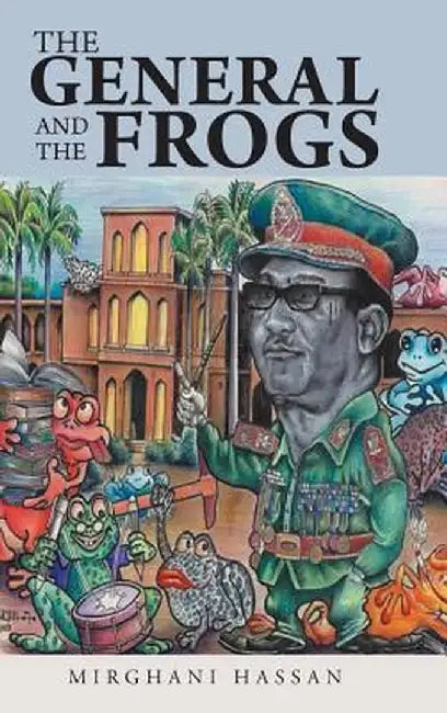 The General and the Frogs by Mirghani Hassan
