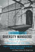 Diversity Managers: Angels of Mercy or Barbarians at the Gate: An Evidence-Based Assessment of the Relationship Between Diversity Manageme by Shelton J. Goode