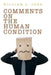 Comments on the Human Condition by William J. Cone