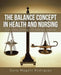 The Balance Concept in Health and Nursing: A Universal Approach to Care and Survival by Daisy Magalit Rodriguez
