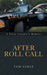 After Roll Call: A State Trooper's Memoir by Tom Verge