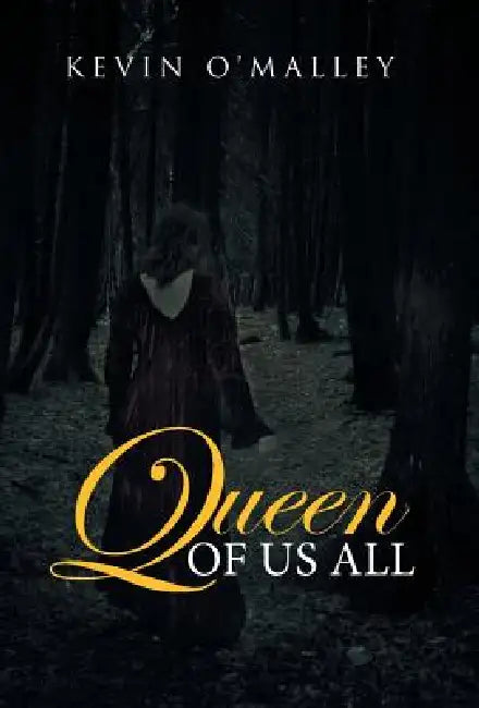 Queen of Us All by Kevin O'Malley