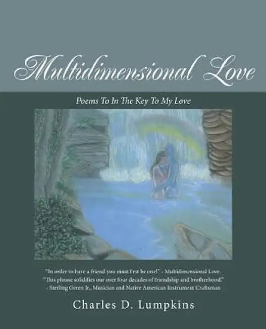 Multidimensional Love: Poems to in the Key to My Love by Charles D. Lumpkins