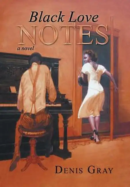Black Love Notes by Denis Gray