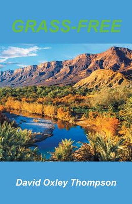 Grass-Free: The Grass-Free Diet by David Oxley Thompson