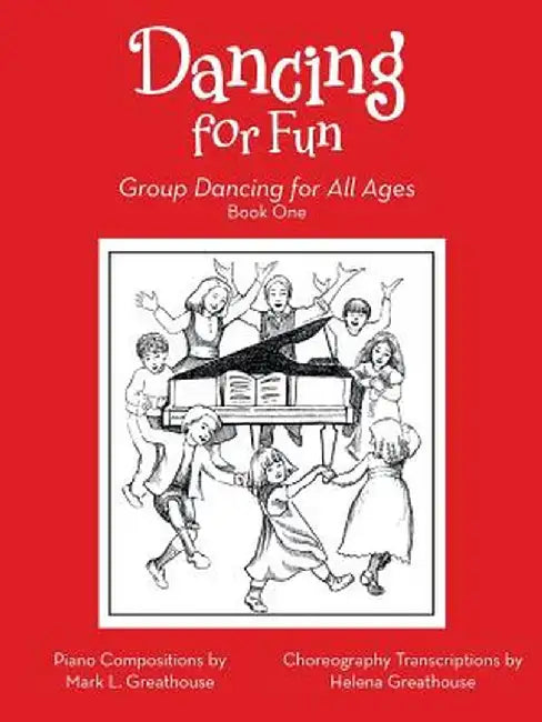 Dancing for Fun: Group Dancing for All Ages by Mark L