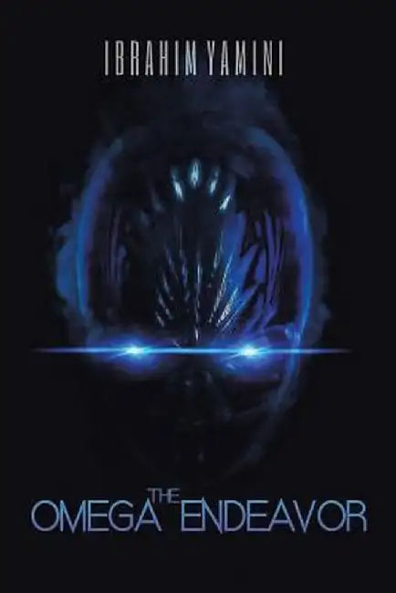 The Omega Endeavor by Ibrahim Yamini