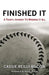 Finished It: A Team's Journey to Winning It All by Cassie Reilly-Boccia