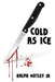 Cold as Ice by Ralph Motley Jr