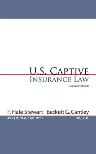 U.S. Captive Insurance Law by F. Hale Stewart