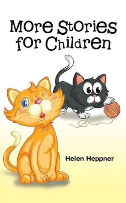 More Stories for Children by Helen Heppner