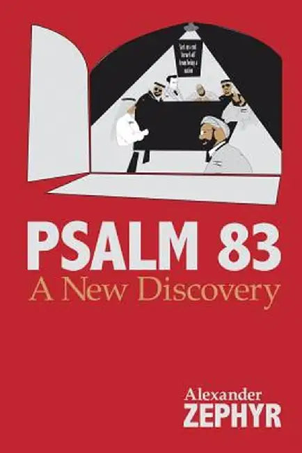 Psalm 83: A New Discovery by Alexander Zephyr