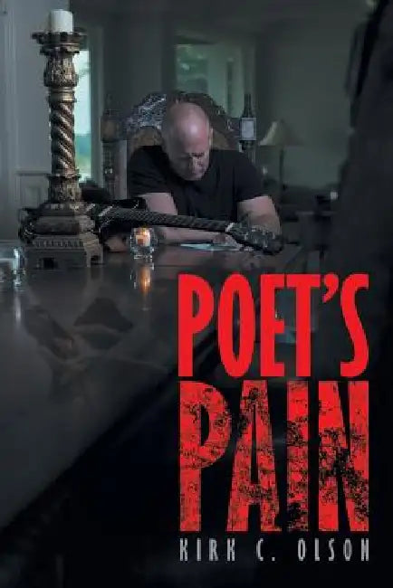 Poet's Pain by Kirk C. Olson