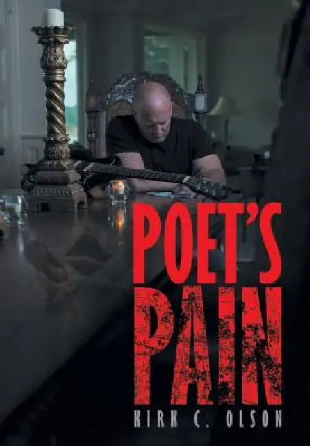 Poet's Pain by Kirk C. Olson