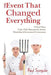 The Event That Changed Everything: A Novel about Cooks, Chef's, Restaurant Life, Farming, Relationships and Environmental Consciousness by Paul Sorgule