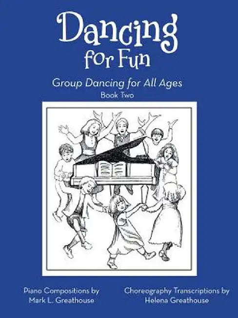 Dancing for Fun: Group Dancing for All Ages Book Two by Mark L