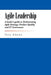 Agile Leadership: A Leader's Guide to Orchestrating Agile Strategy, Product Quality and It Governance by Tony Adams