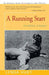 A Running Start: An Athlete, a Woman by Lynda Huey