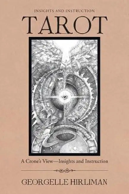 Insights and Instruction: A Crone's View-Insights and Instruction by Georgelle Hirliman