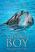 The Message Boy: Messages from Spirit by John W. Nant