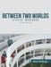 Between Two Worlds Student Workbook: Third Edition by Alan Hidalgo