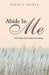 Abide in Me: 366 Daily Devotional Readings by Elvis a. Iginla