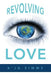 Revolving Love by A'Ja Simms