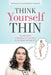 Think Yourself Thin: The DNA System to Reprogram Your Own Brain to Lose Weight and Keep It Off by Plamondon-Thomas, Nathalie
