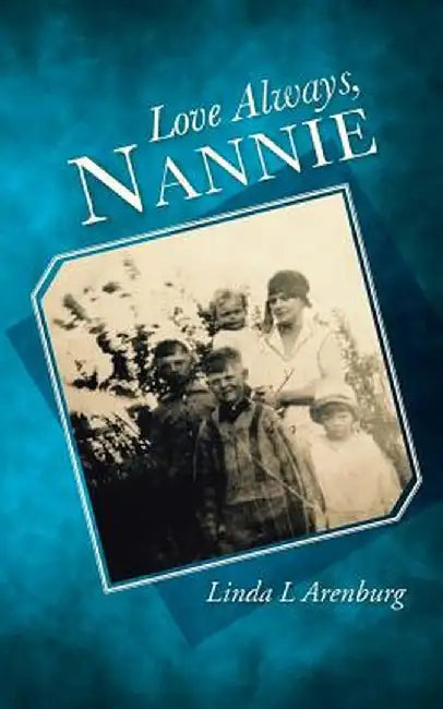 Love Always, Nannie by Linda L. Arenburg