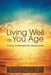 Living Well as You Age: Turning Challenges Into Opportunities by Junietta McCall