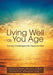 Living Well as You Age: Turning Challenges Into Opportunities by Junietta McCall