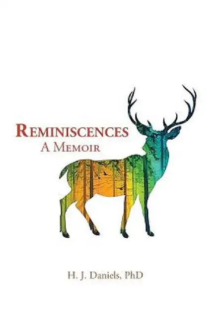 Reminiscences: A Memoir by H. J. Daniels Phd