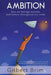 Ambition: How We Manage Success and Failure Throughout Our Lives by Gilbert Brim