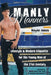 Manly Manners: Lifestyle & Modern Etiquette for the Young Man of the 21st Century by Wayne James
