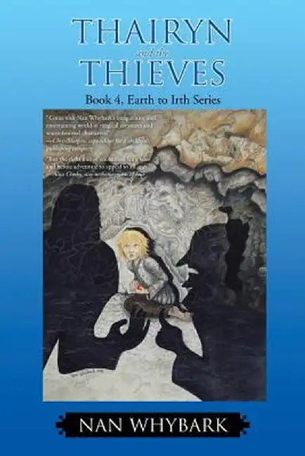 Thairyn and the Thieves: Book 4 by Nan Whybark